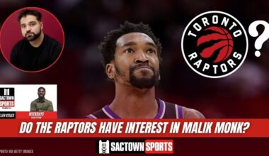 Video: Could the Raptors call the Kings about Malik Monk?