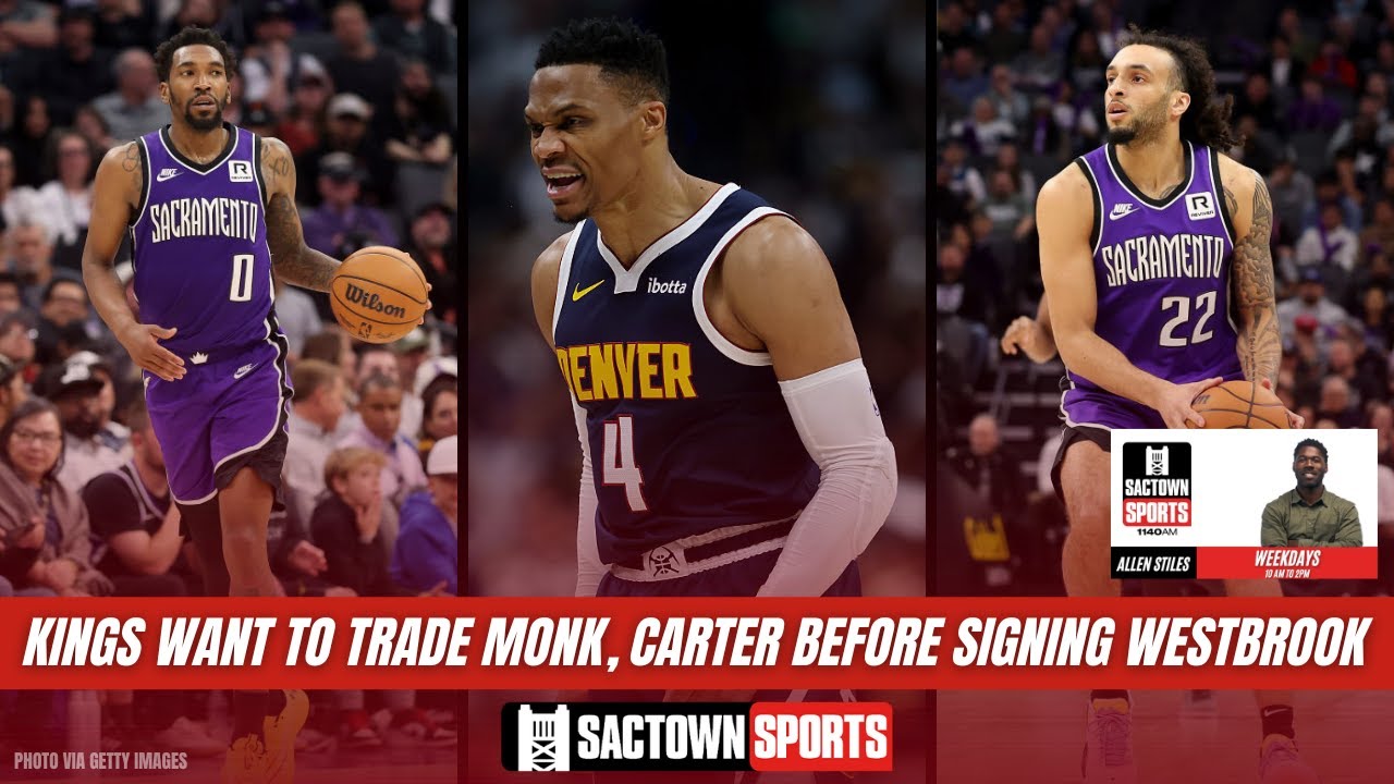 Video: Kings reportedly wants to trade one of Malik Monk, Devin Carter before signing Russell Westbrook