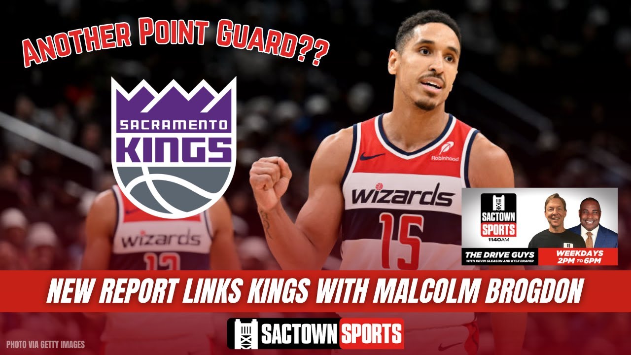 Video: New Report Links Sacramento Kings with Malcolm Brogdon
