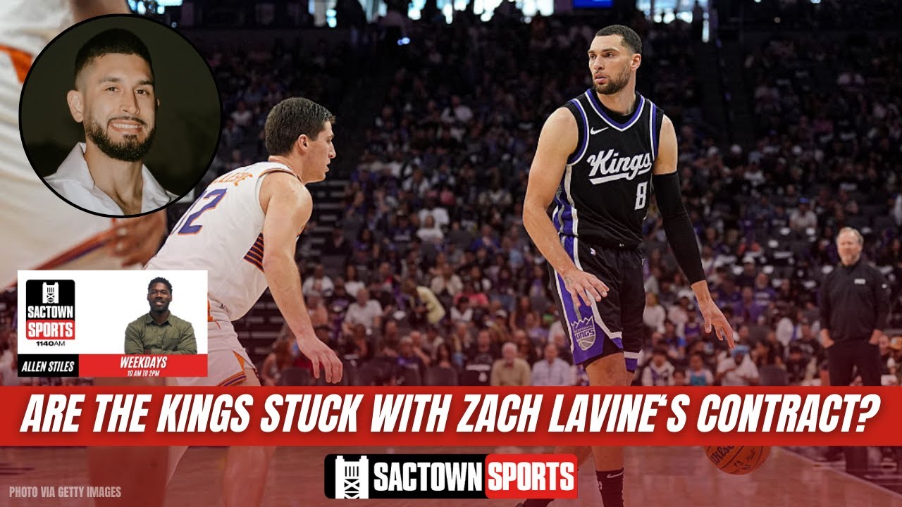 Video: Are the Sacramento Kings stuck with Zach LaVine's contract?