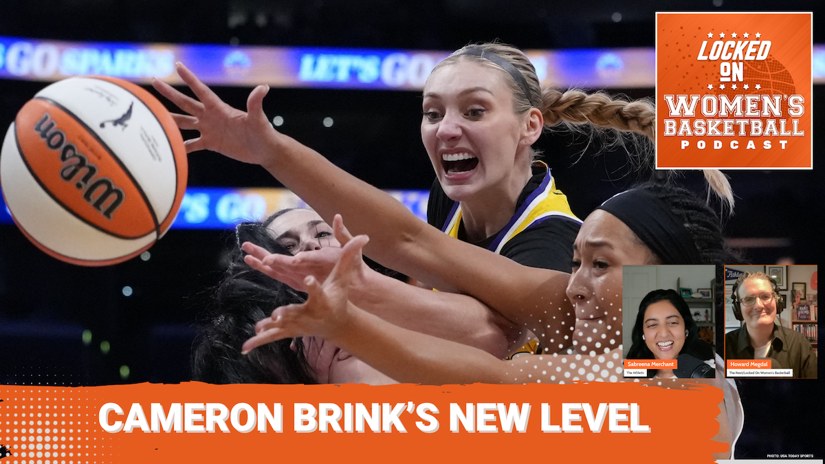 Locked On Women's Basketball: Cameron Brink's new level