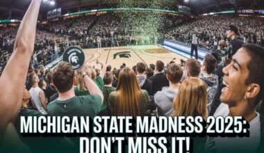 Michigan State Madness 2025: A Must-Attend Event for College Basketball Fans, Shaping Tourism Opportunities