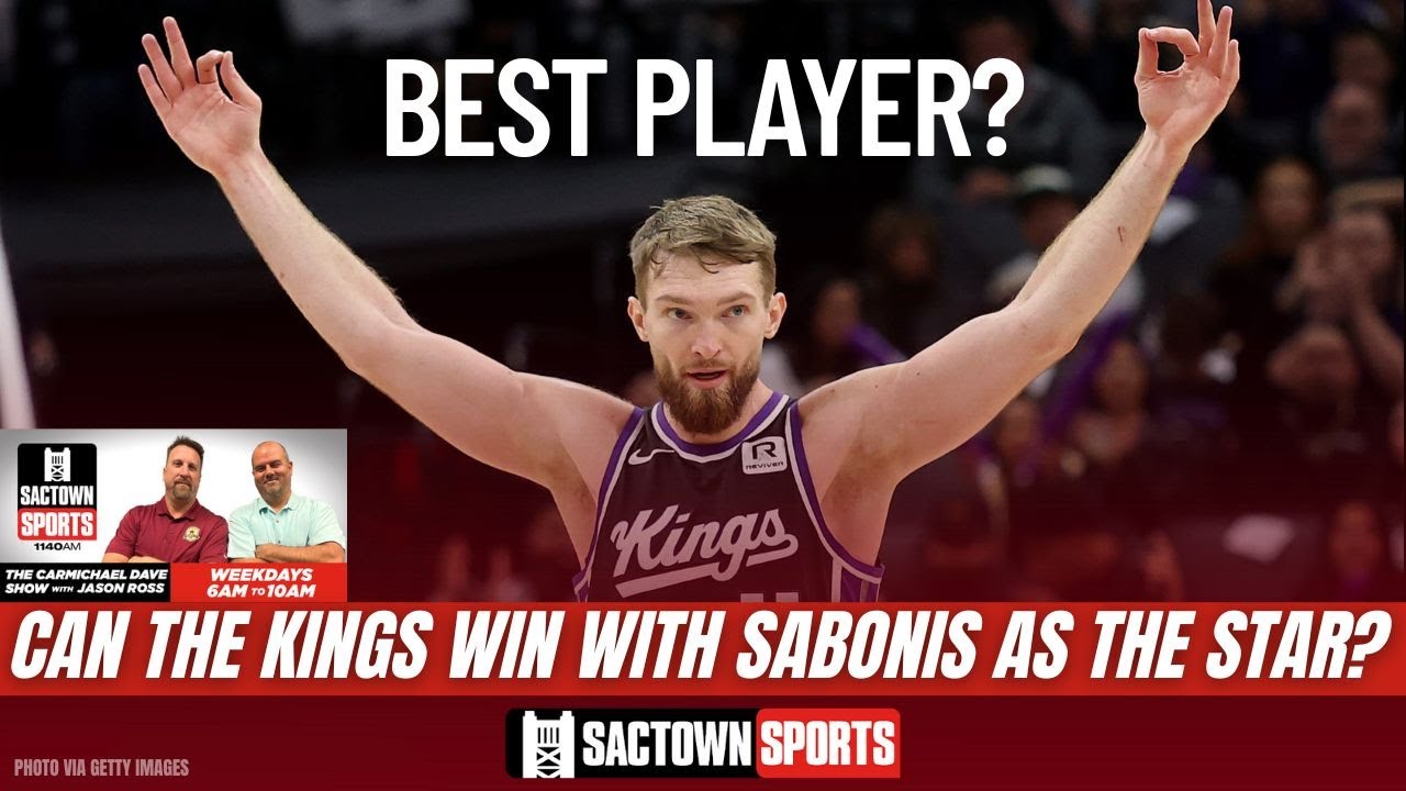 Video: Can the Kings succeed with Domantas Sabonis as their best player?
