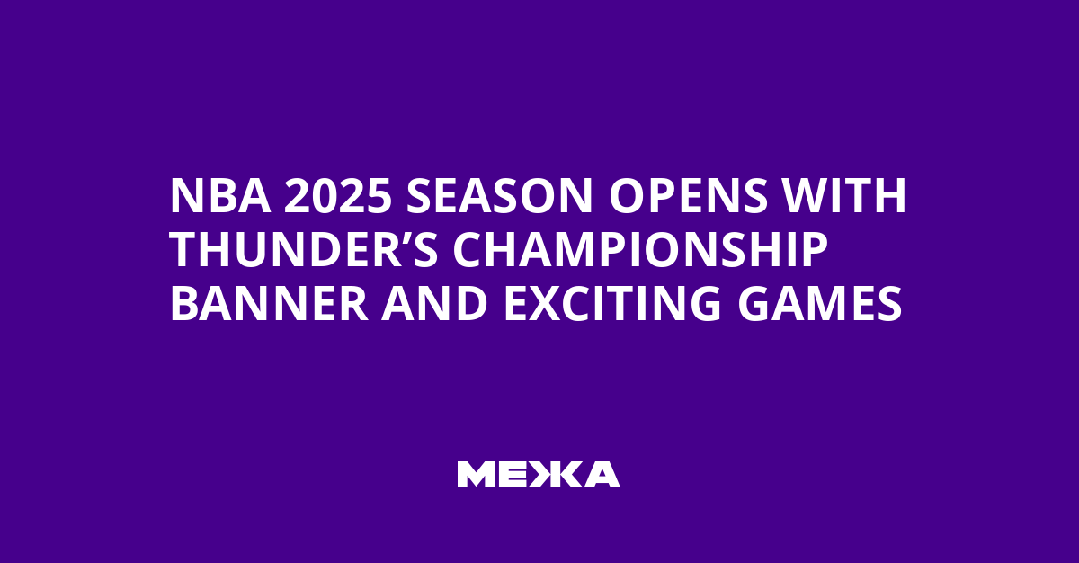 NBA 2025 Season Opens with Thunder’s Championship Banner and Exciting Games | Ukraine news