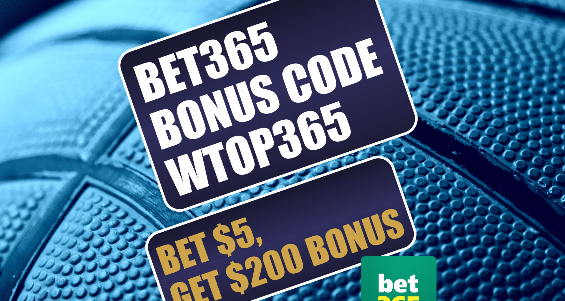 Bet365 Bonus Code WTOP365: Get $200 Bonus for Cavs-Knicks, NBA Opening Night