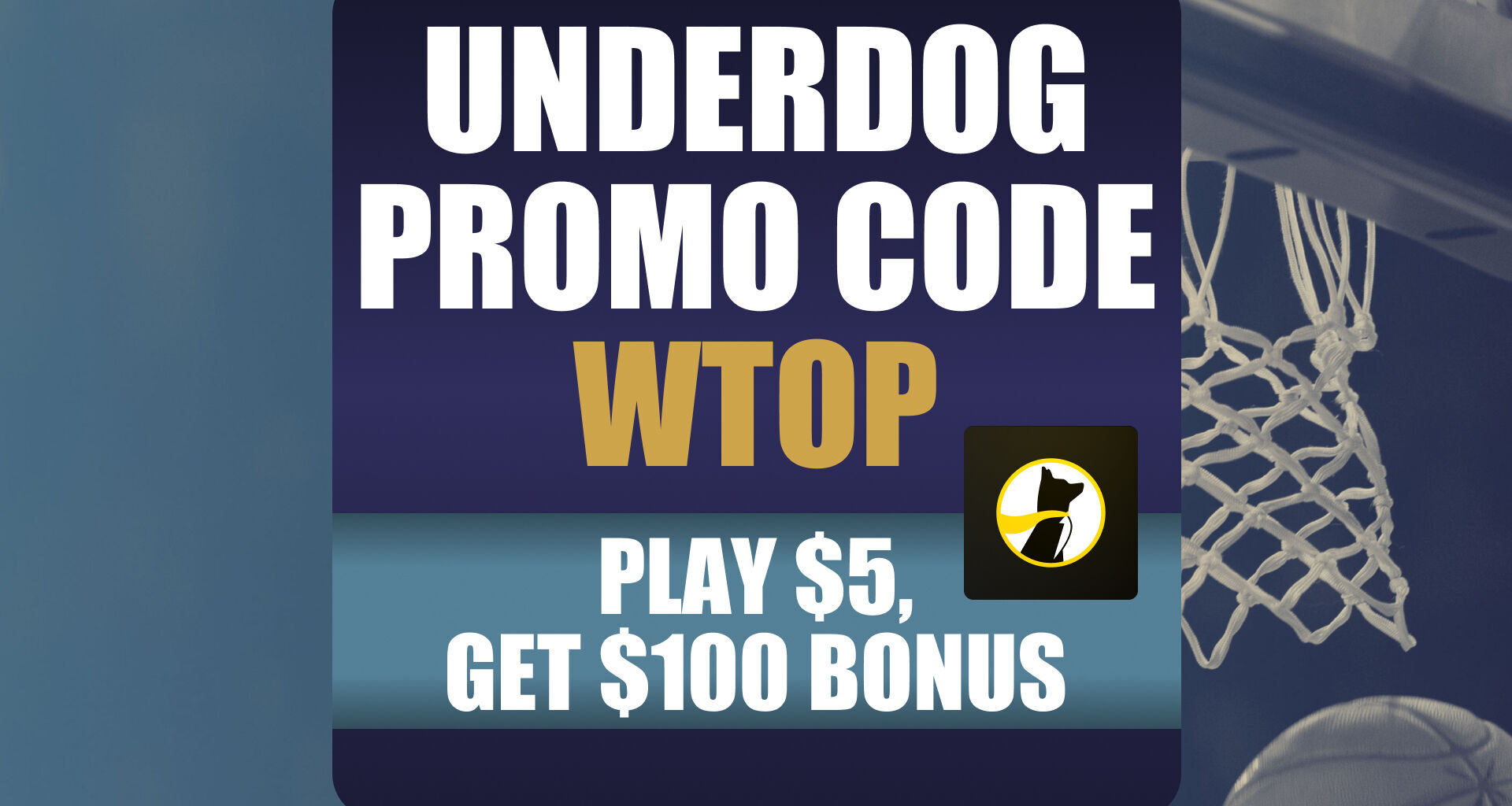 Underdog Promo Code WTOP: Get $100 Bonus for NBA Picks, Draft Contests
