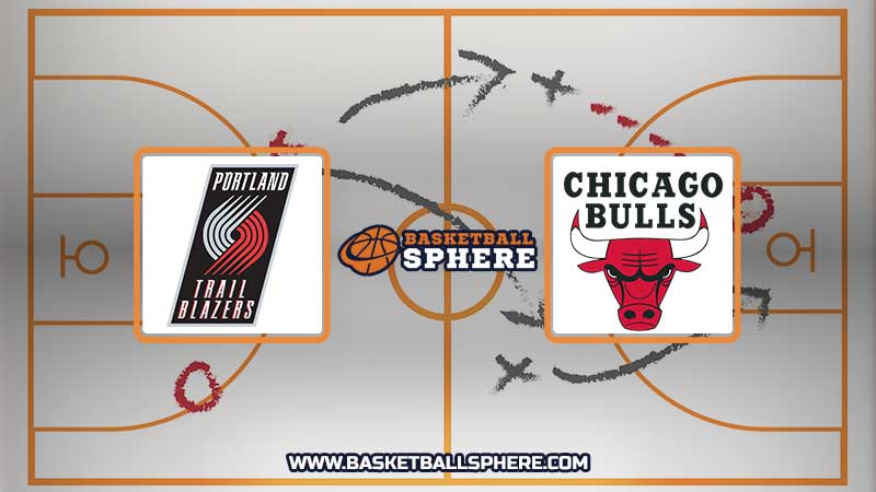 Portland Trail Blazers vs Chicago Bulls