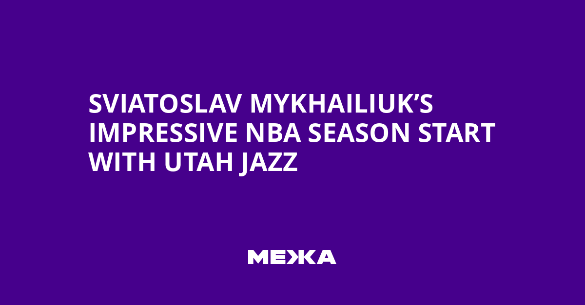 Sviatoslav Mykhailiuk’s impressive NBA season start with Utah Jazz | Ukraine news