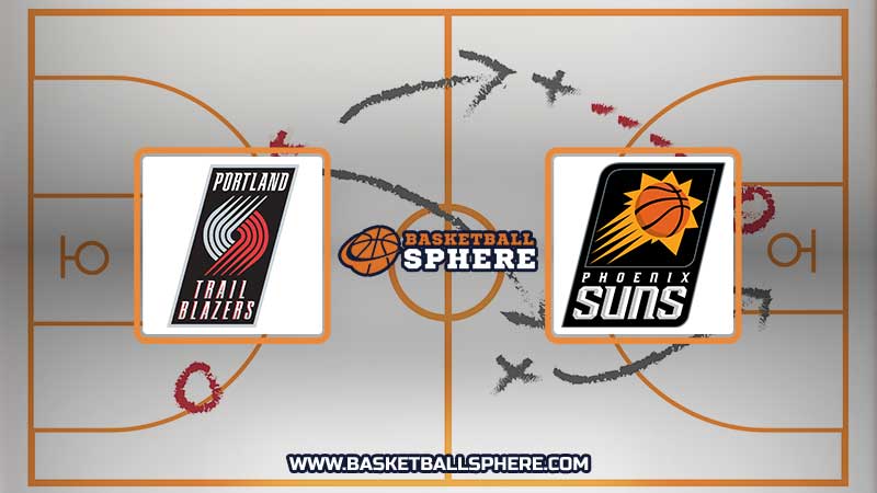 Portland Trail Blazers vs Phoenix Suns