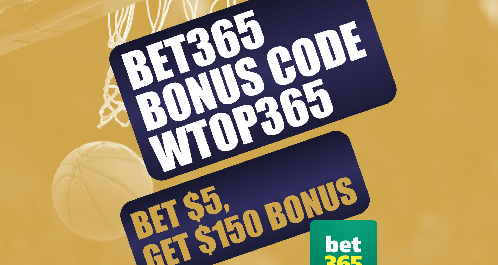 Bet365 Bonus Code WTOP365: Claim $150 Bonus for NBA + NCAAB Games