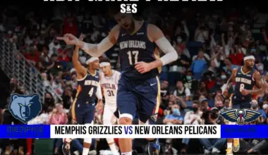 GAME PREVIEWMemphis Grizzlies vs New Orleans Pelicans
