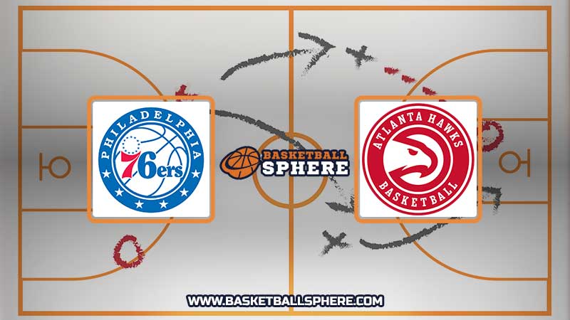Philadelphia 76ers vs Atlanta Hawks