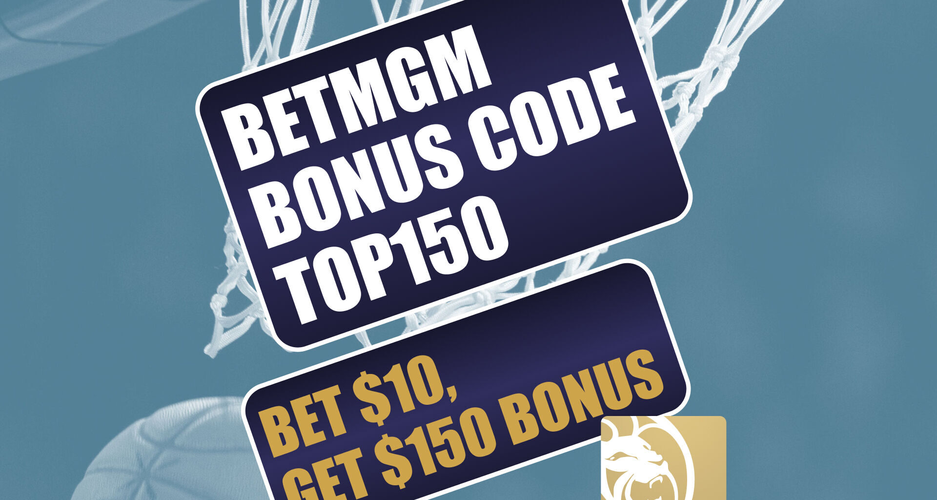 BetMGM Bonus Code WTOP150: Claim $150 Bonus for NBA, NCAAB Games
