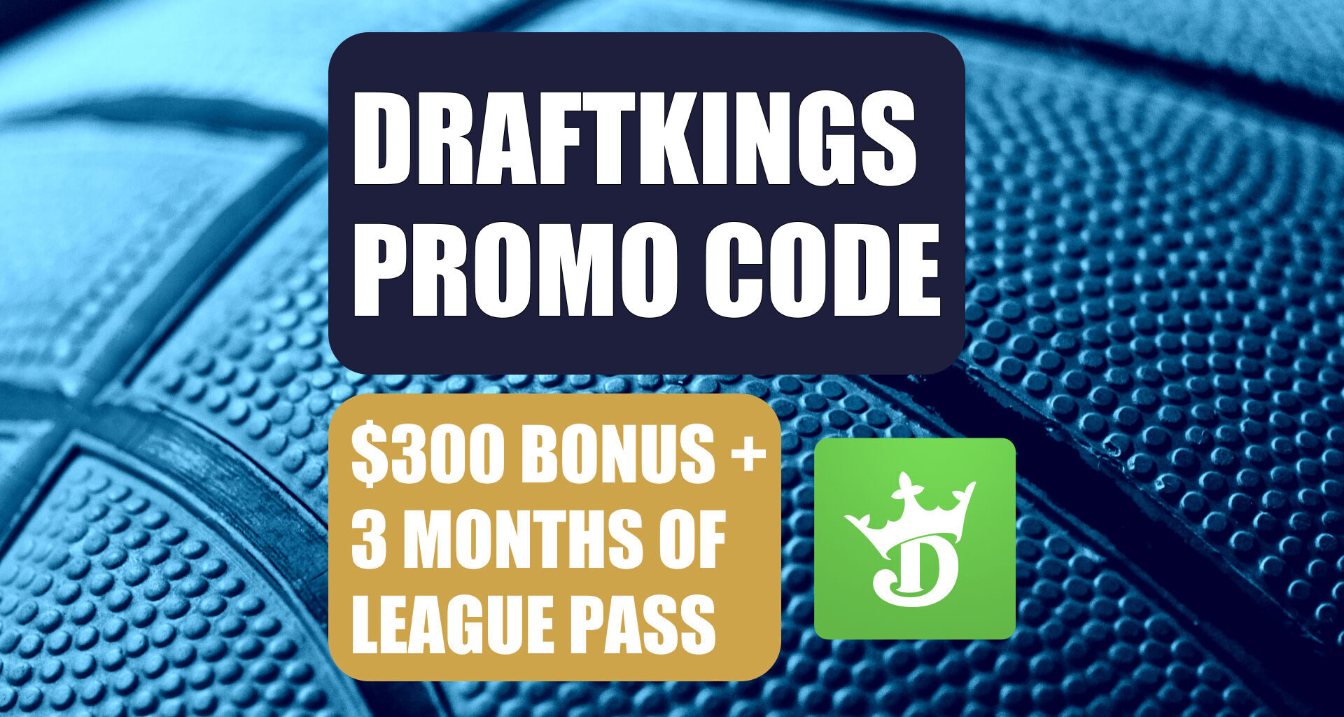 DraftKings Promo Code: Claim $300 Bonus for NBA, NHL, NCAAB Games This Week