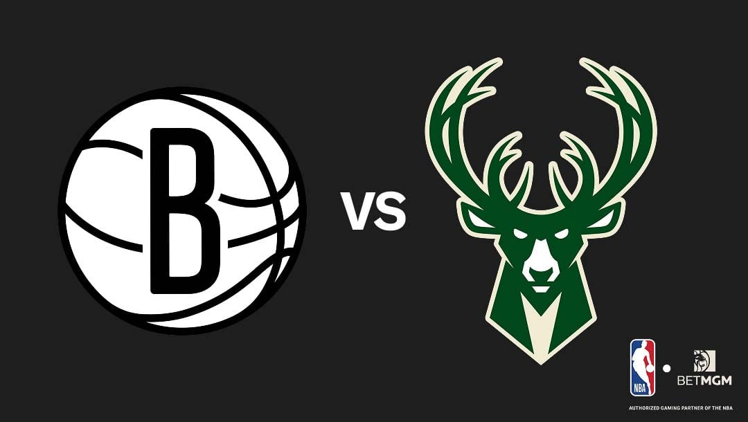 Nets vs Bucks Prediction, Odds, Best Bets & Team Props