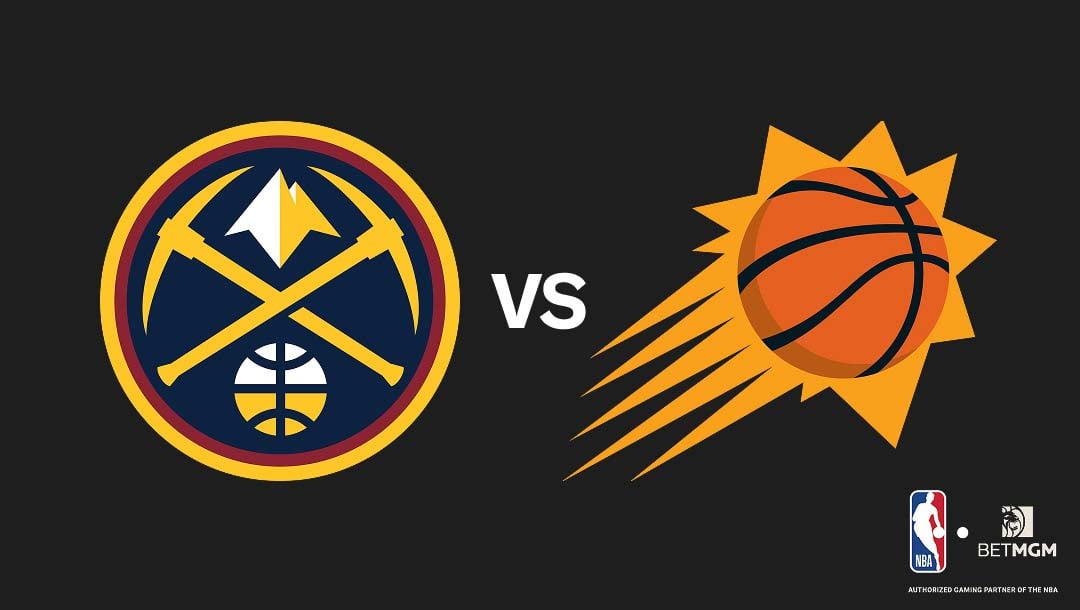 Nuggets vs Suns Prediction, Odds, Best Bets & Team Props