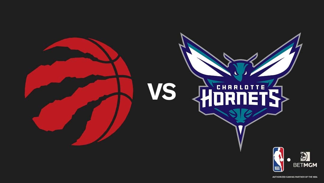 Raptors vs Hornets Prediction, Odds, Best Bets & Team Props
