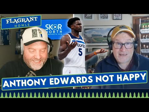 Anthony Edwards frustrated with Minnesota Timberwolves; More trade ideas! – SKOR North