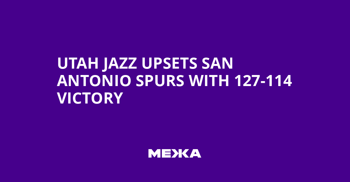 Utah Jazz Upsets San Antonio Spurs with 127-114 Victory | Ukraine news
