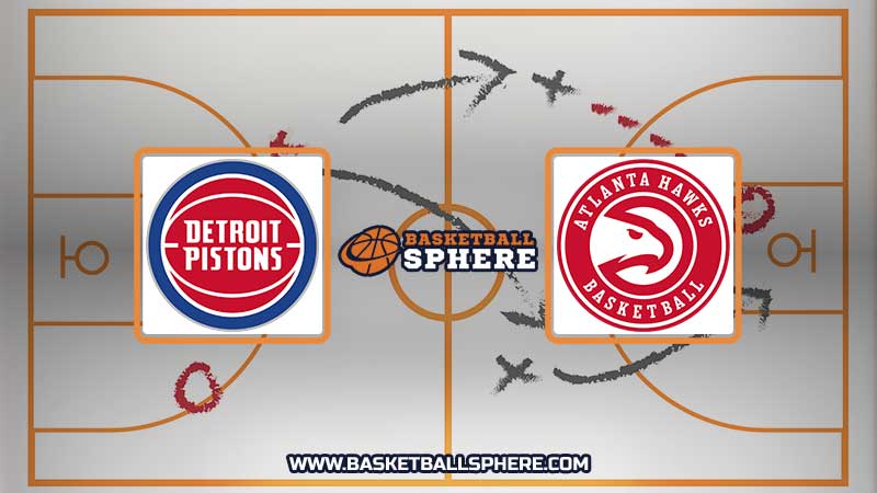 Detroit Pistons vs Atlanta Hawks