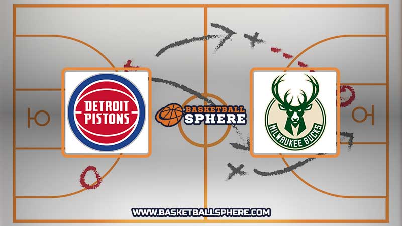 Detroit Pistons vs Milwaukee Bucks