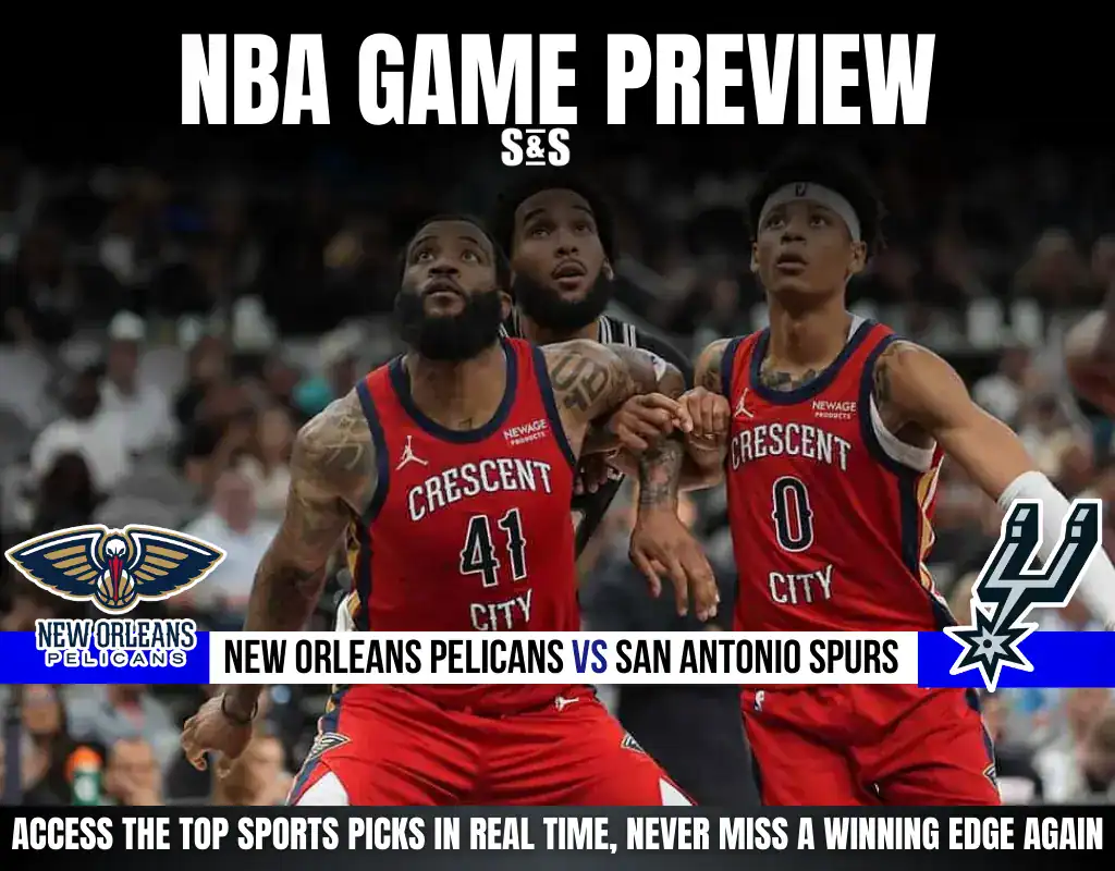 GAME PREVIEW New Orleans Pelicans vs San Antonio Spurs