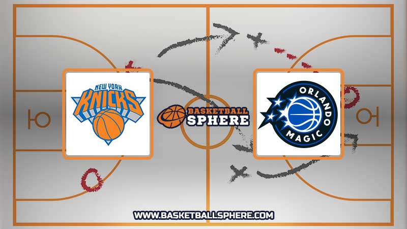New York Knicks vs Orlando Magic