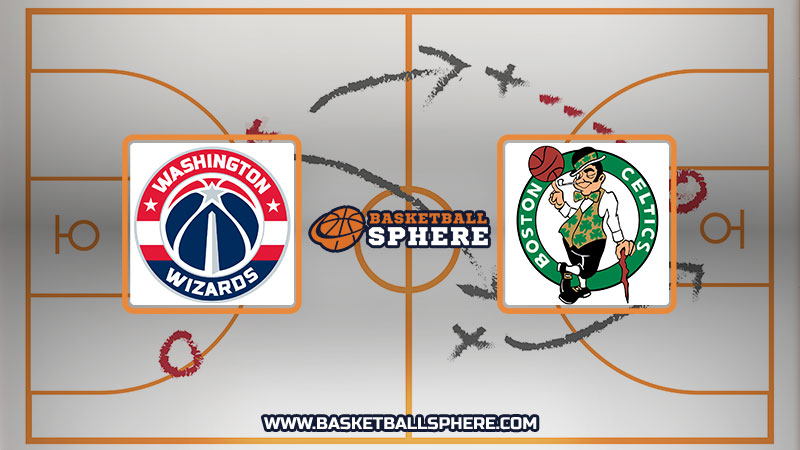 Washington Wizards vs Boston Celtics