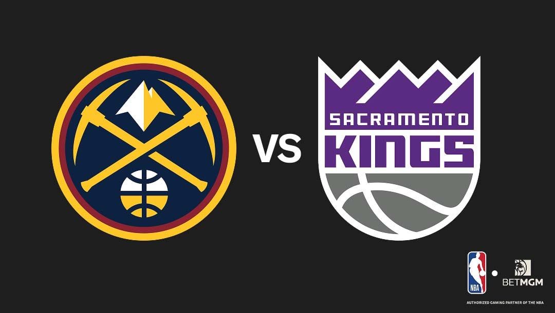 Nuggets vs Kings Prediction, Odds, Best Bets & Team Props