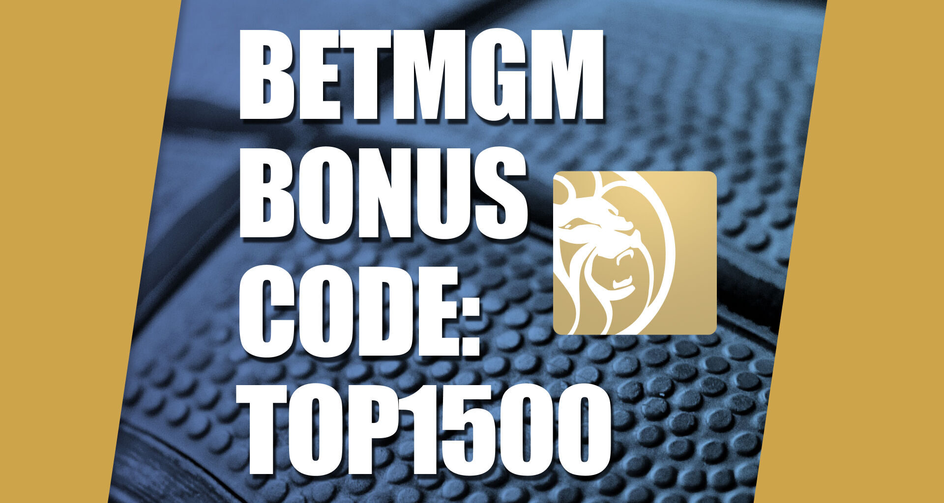 BetMGM Bonus Code TOP1500: Claim $1,500 Bonus for NBA Games (Jan. 20)