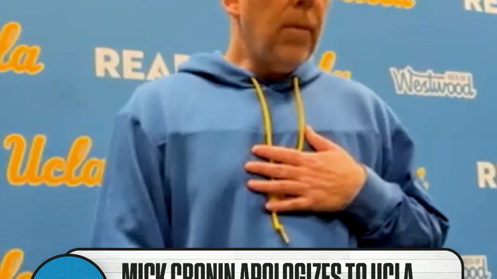 Mick Cronin apologizes for how he represented the UCLA brand when he ejected his own player vs. Michigan State