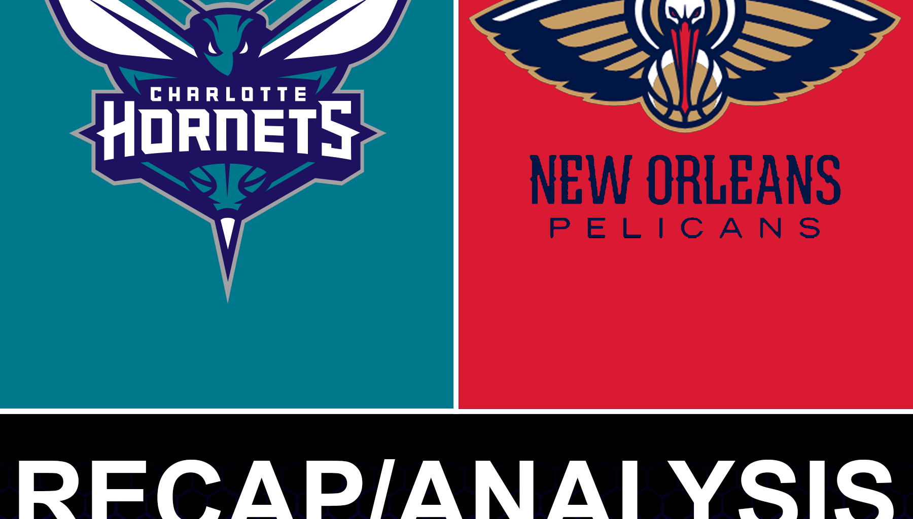 Recap/Analysis: Hornets rally from 22 point deficit to clip Pelicans