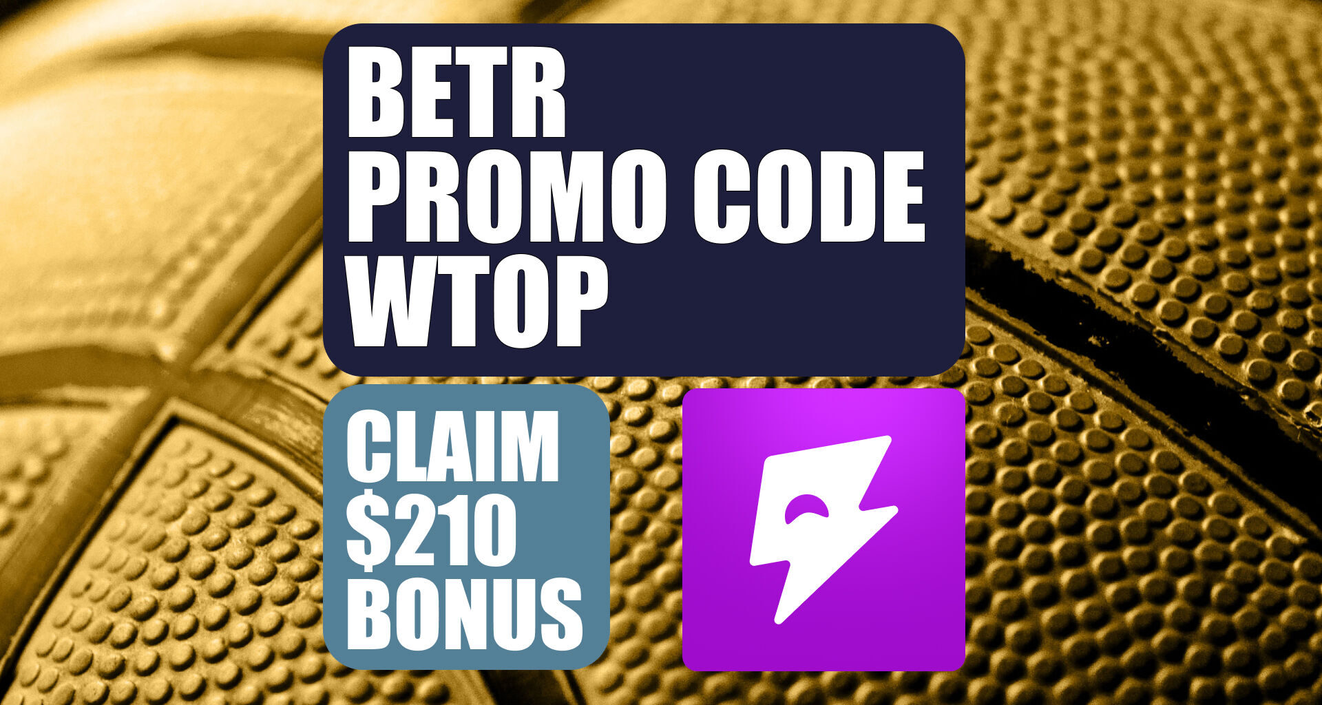 Betr Promo Code WTOP: Get $210 Bonus for Knicks-Pistons, NBA, Big Game
