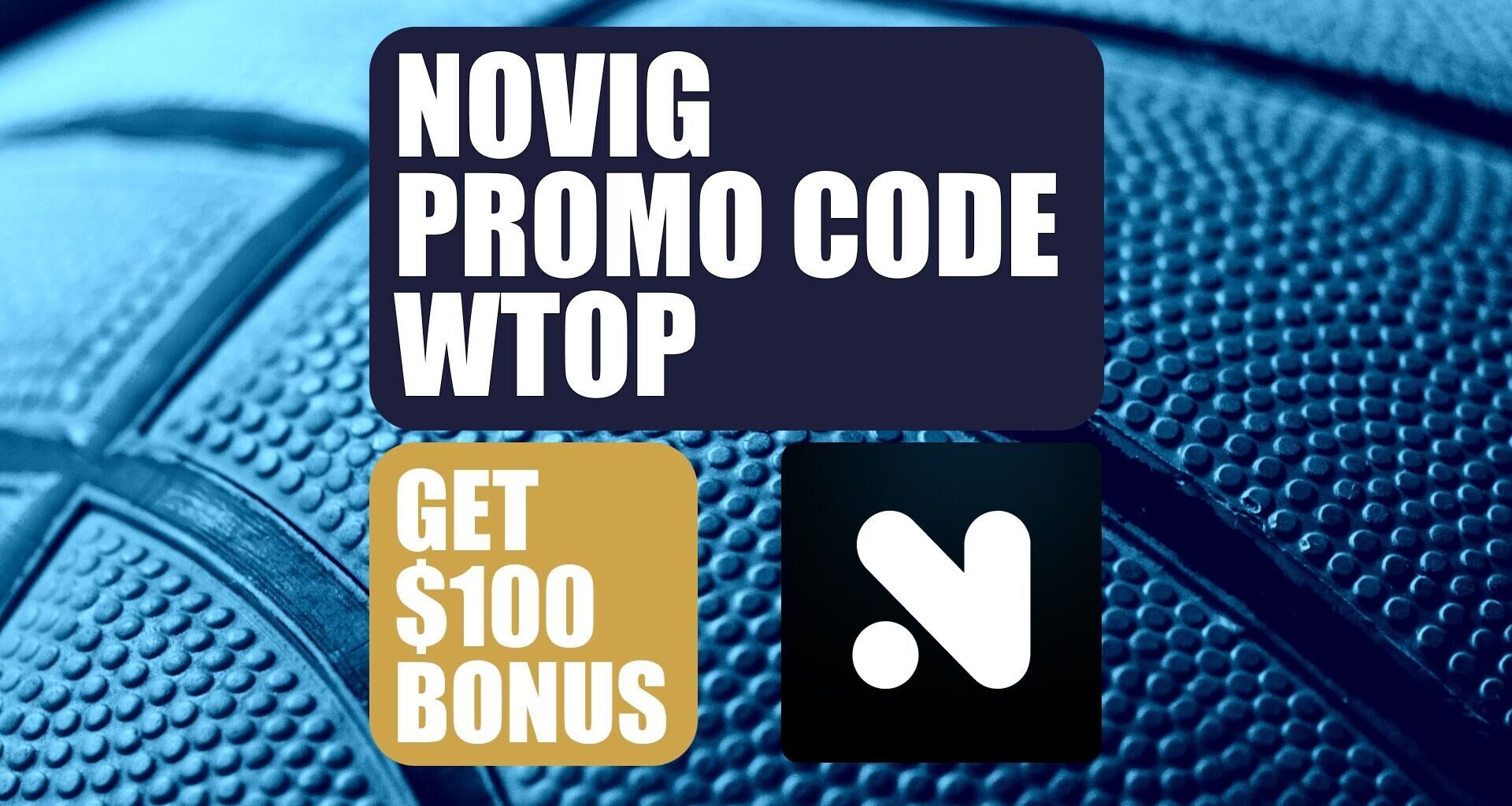 Novig Promo Code WTOP: Claim $100 Bonus for College Basketball (Feb. 16)