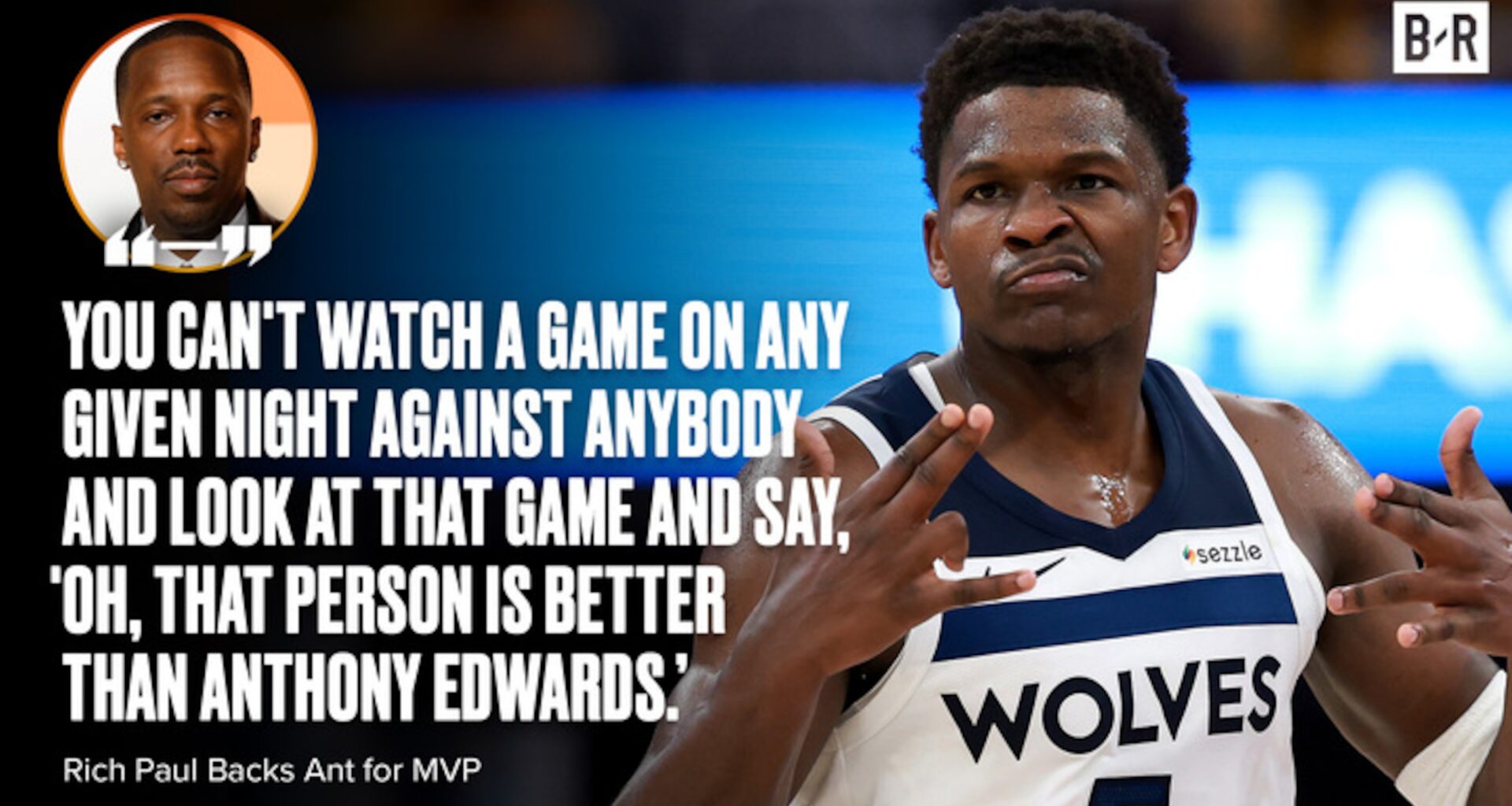 Rich Paul Explains Why Anthony Edwards is the Best Player in the NBA over Nikola Jokic