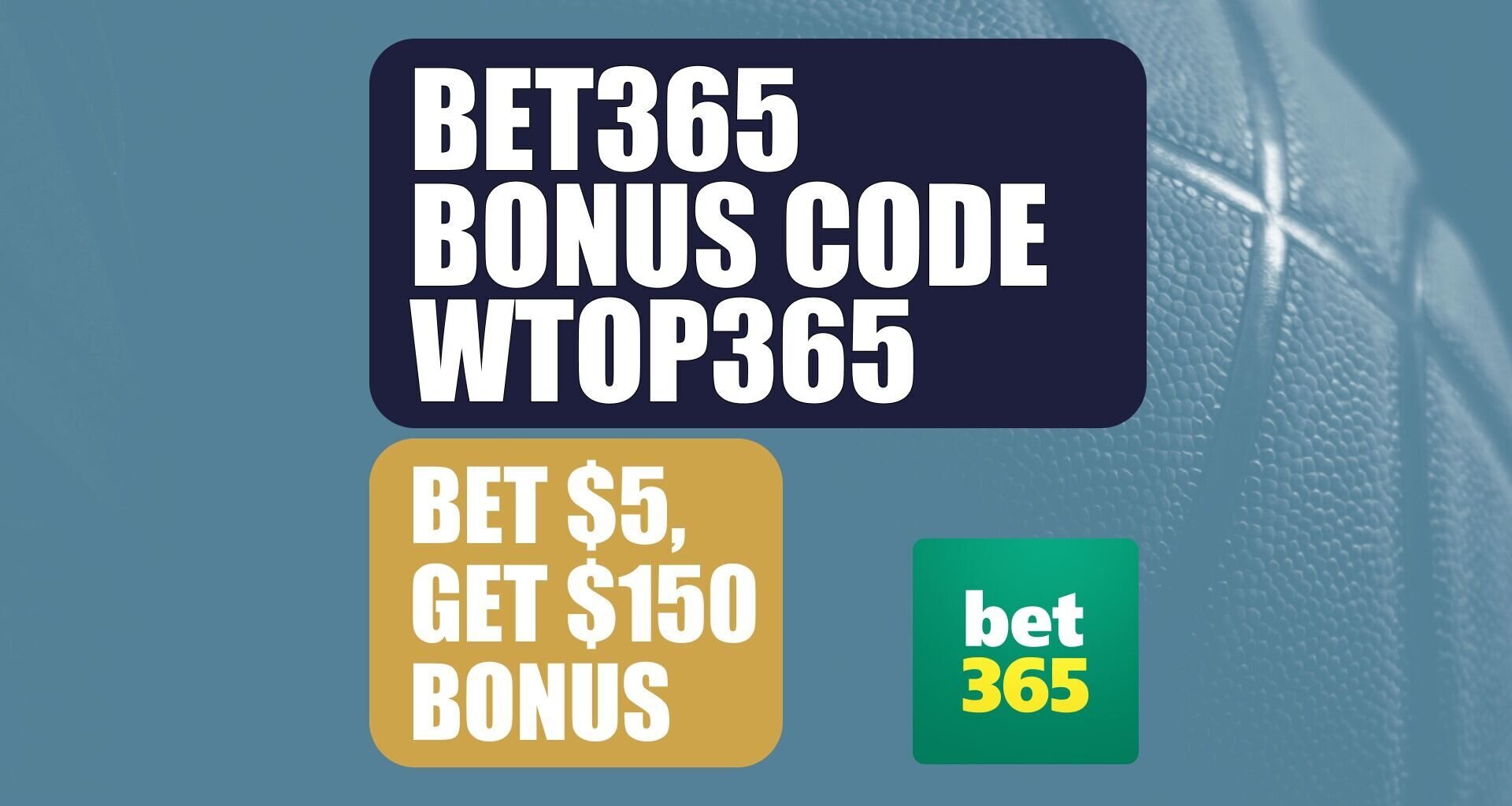 Bet365 Bonus Code WTOP365: Get $150 Bonus for NCAAB Rivalry Games, NBA, UFC 326