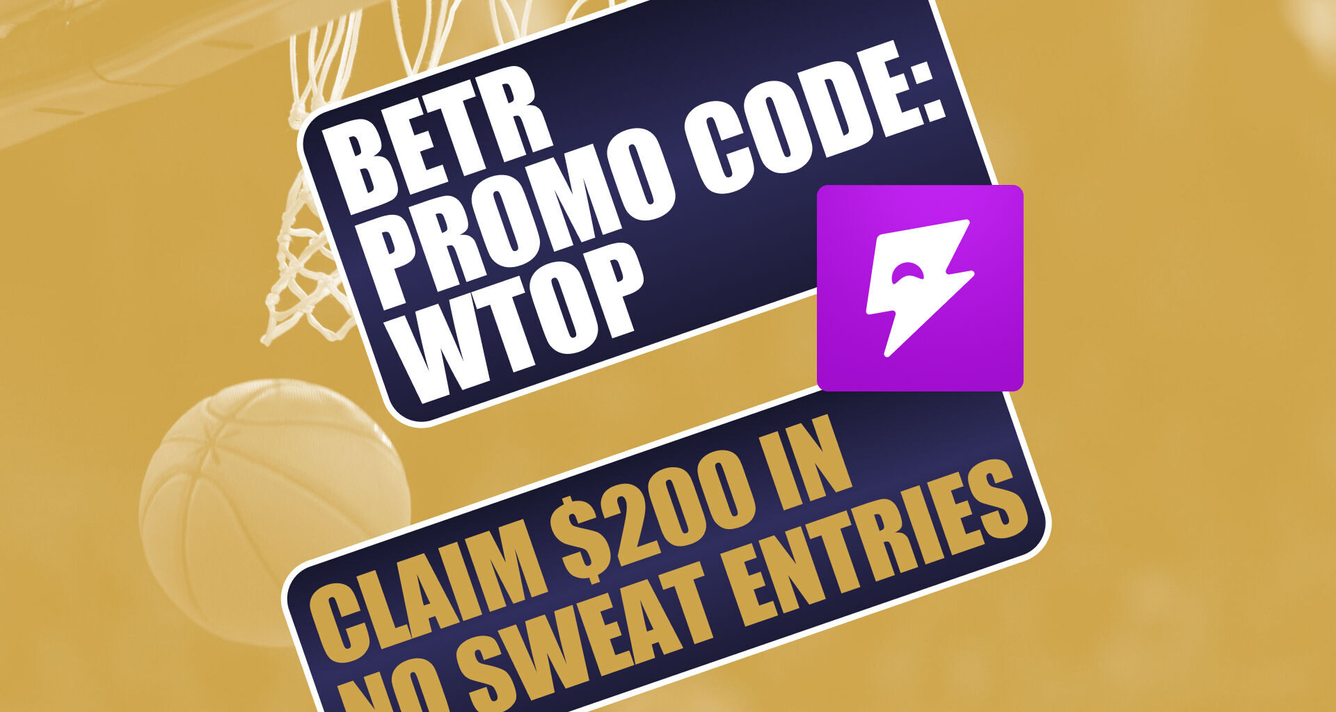 Betr Promo Code WTOP: Get $200 Bonus for College Basketball, NBA Picks
