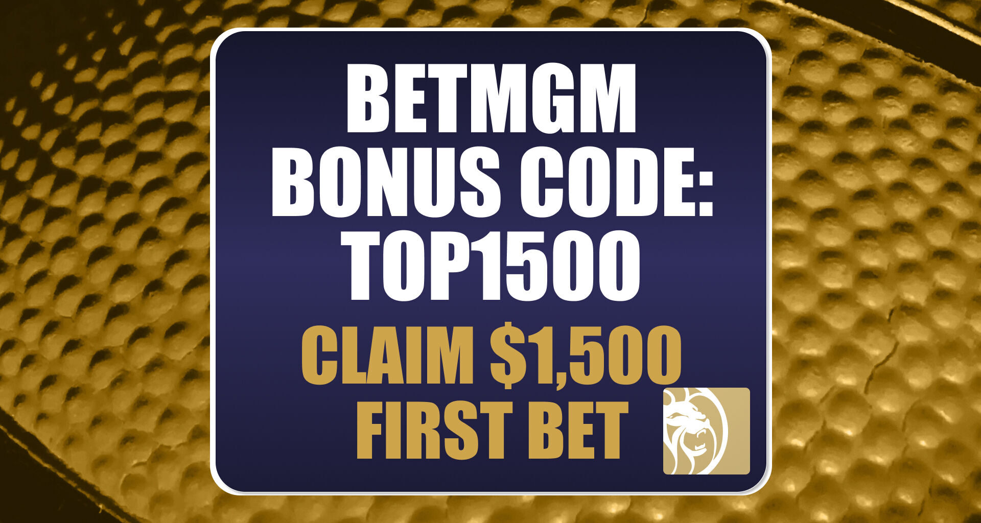 BetMGM Bonus Code TOP1500: Get $1,500 Bonus for Knicks-Lakers, NBA Games