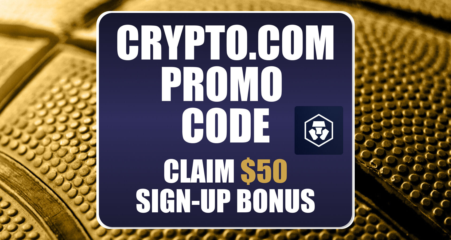 Crypto.com Promo Code: Get $50 Bonus for NBA, College Basketball Predictions