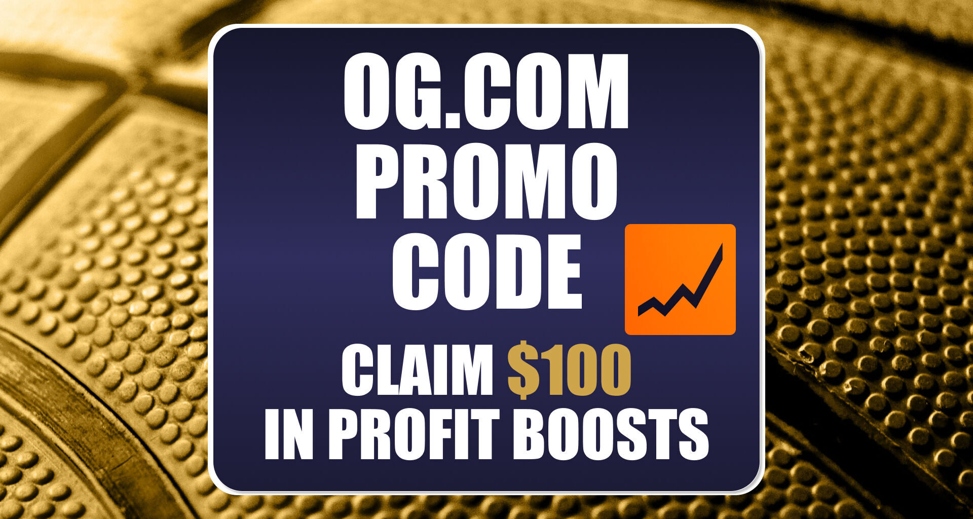 OG Promo Code: Get 100% Boosts For NBA, March Madness Predictions