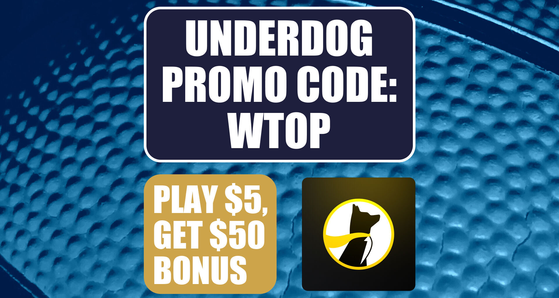 Underdog Promo Code WTOP: Get $50 Bonus for NBA + NCAA Tournament Picks