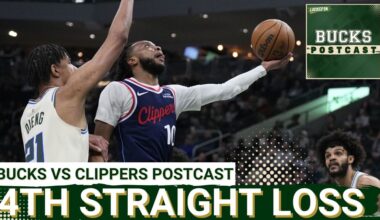BUCKS POSTCAST: Bucks Spiral Continues in Loss to Clippers | Short-Handed Bucks Can’t Stop the Slide