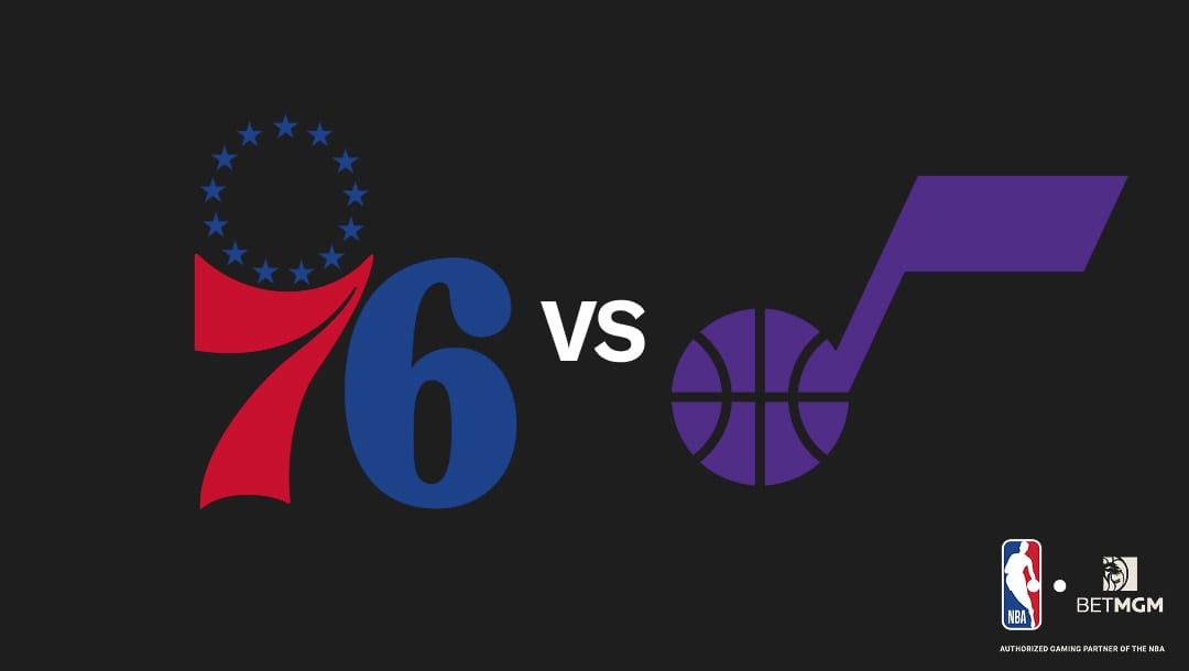 76ers vs Jazz Prediction, Odds, Best Bets & Team Props