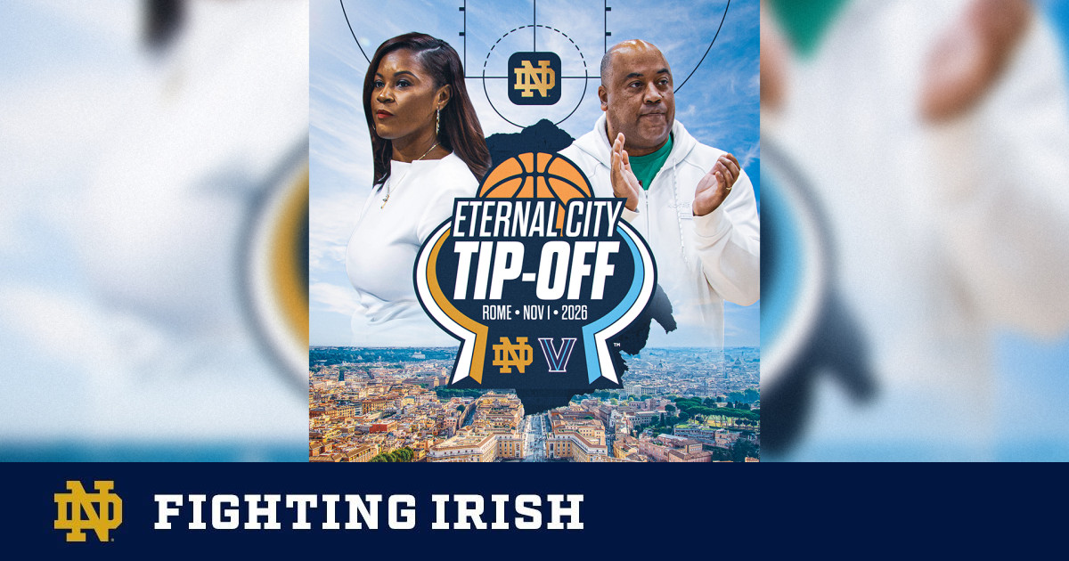 Men’s & Women’s Basketball To Open 2026-27 Season in Rome – Notre Dame Fighting Irish – Official Athletics Website