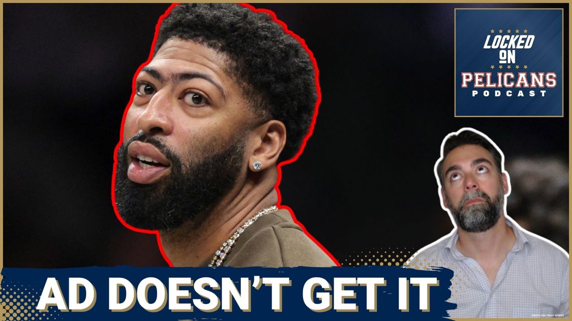 Anthony Davis Only Has HIMSELF to Blame for Legacy with Pelicans and Proves He Still Doesn't Get it