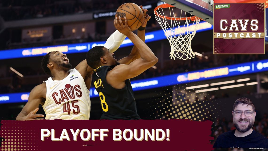 CAVS POSTCAST: Cleveland Cavaliers CLINCH Playoffs—Donovan Mitchell and Max Strus SHINE vs. Warriors