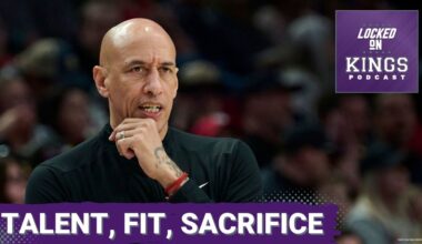 TALENT, FIT and SACRIFICE, how do the Sacramento Kings get better in the offseason?