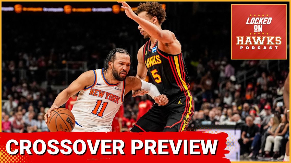 Atlanta Hawks vs. New York Knicks Crossover Playoff Series Preview, Keys, Matchups, Analysis, etc. (with Locked On Knicks)