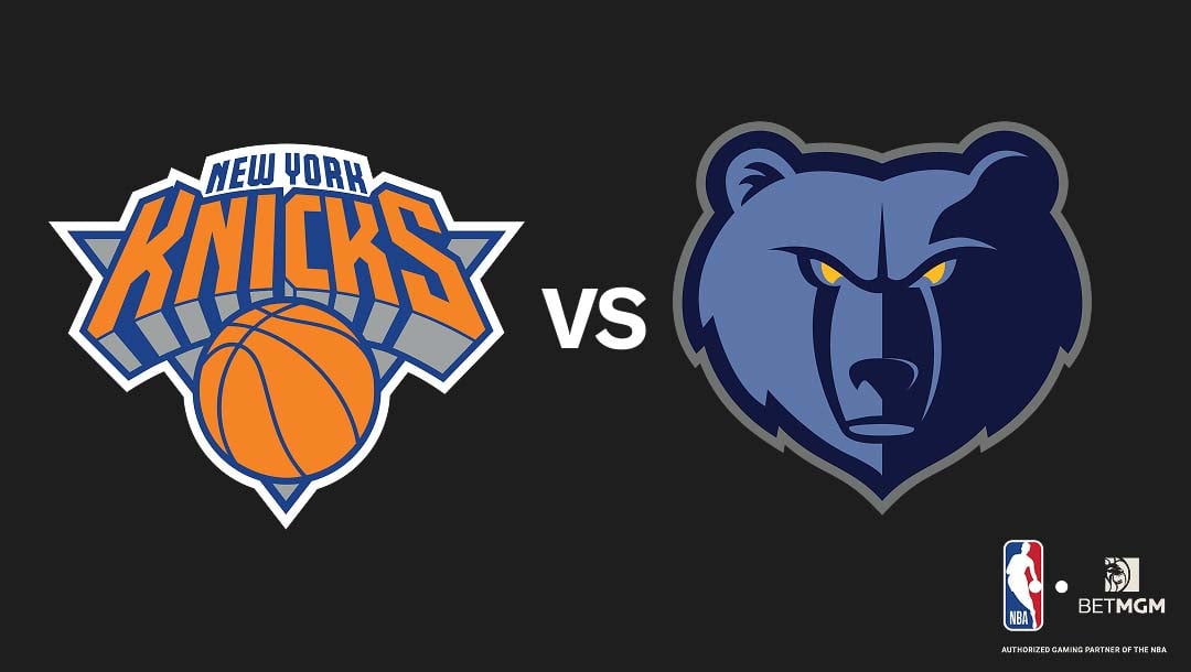 Knicks vs Grizzlies Prediction, Odds, Best Bets & Team Props