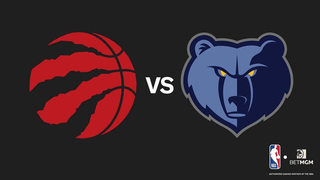 Raptors vs Grizzlies Prediction, Odds, Best Bets & Team Props